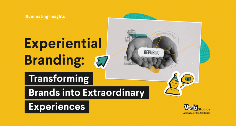 Experiential Branding: Transforming Brands into Extraordinary Experiences
