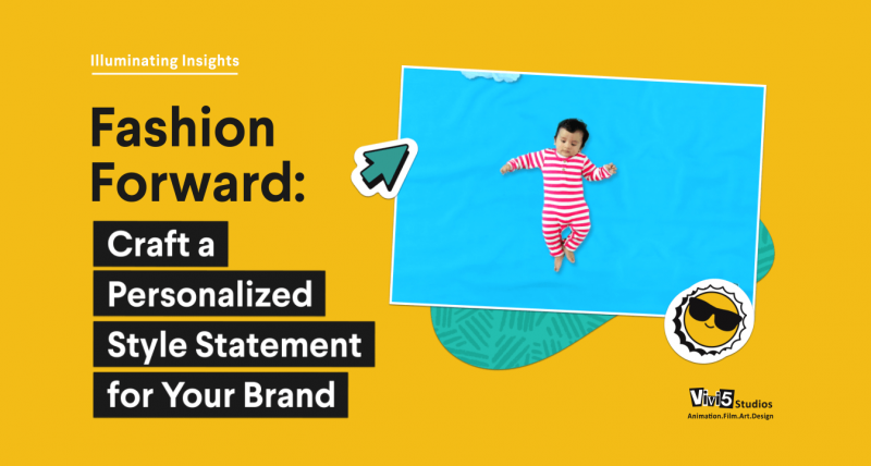 Fashion Forward: Craft a Personalized Style Statement for Your Brand